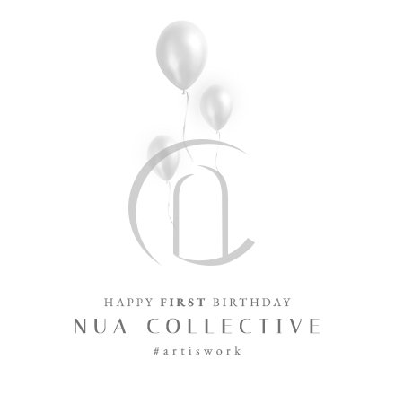 Happy 1st Birthday Nua Collective