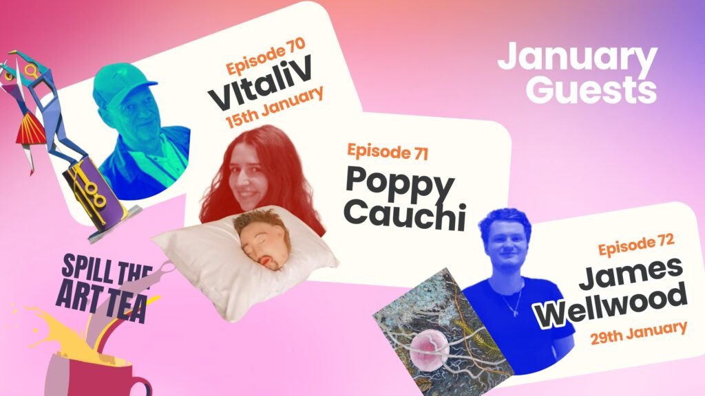 January on Spill the Art Tea brings digital brains, market meltdowns, and painterly calm. From AI and process with VitaliV, to NFT fallout with Poppy Cauchi, and a slower, material-led close with James Wellwood — three episodes, three very different energies.